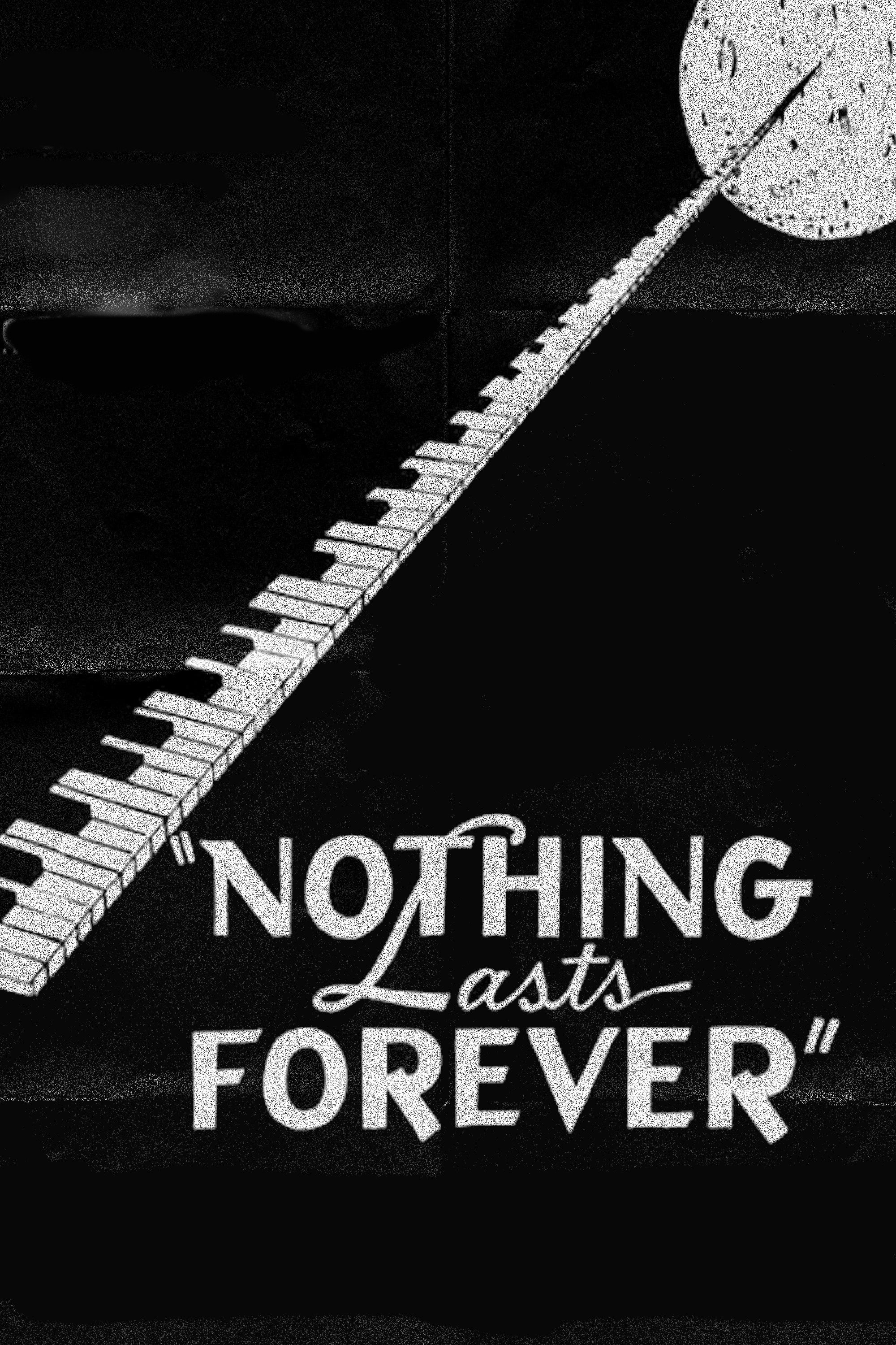 Nothing Lasts Forever photo