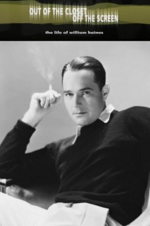 Out of the Closet, Off the Screen: The Life of William Haines photo