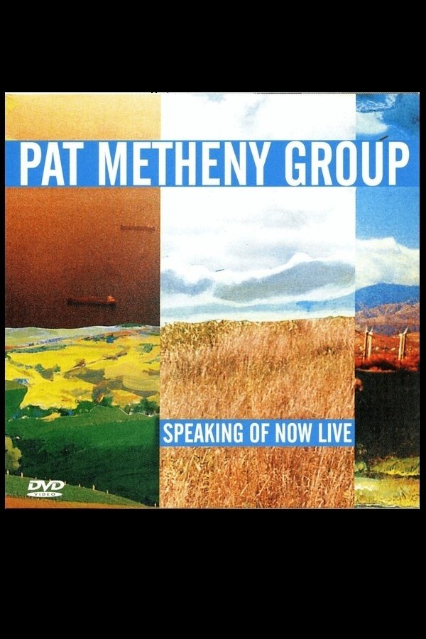 Pat Metheny Group - Speaking Of Now Live photo