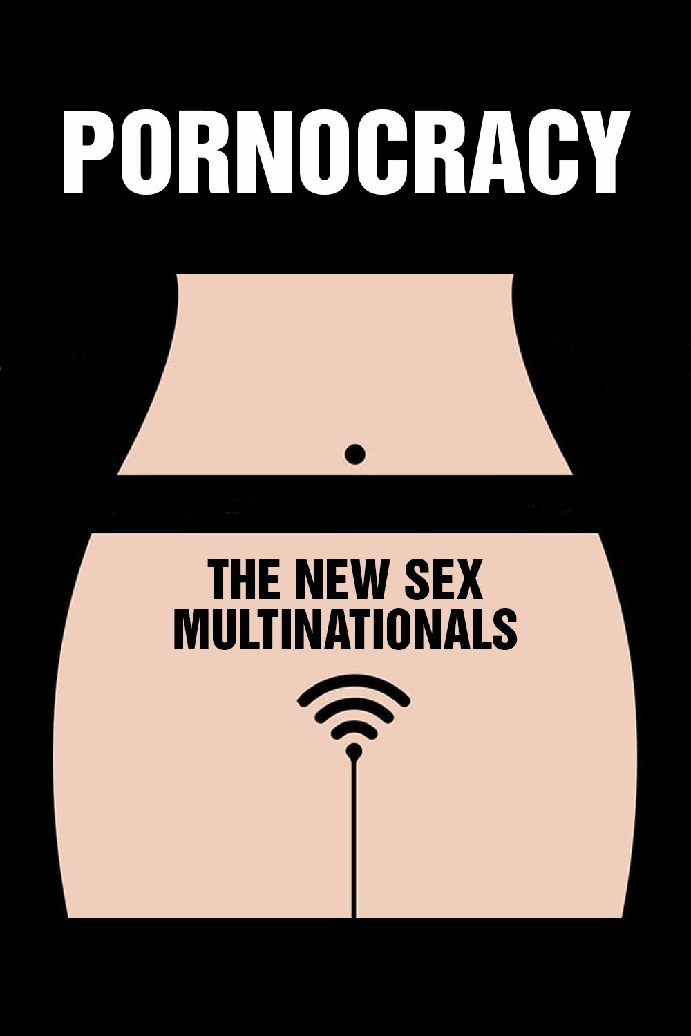 Pornocracy: The New Sex Multinationals photo