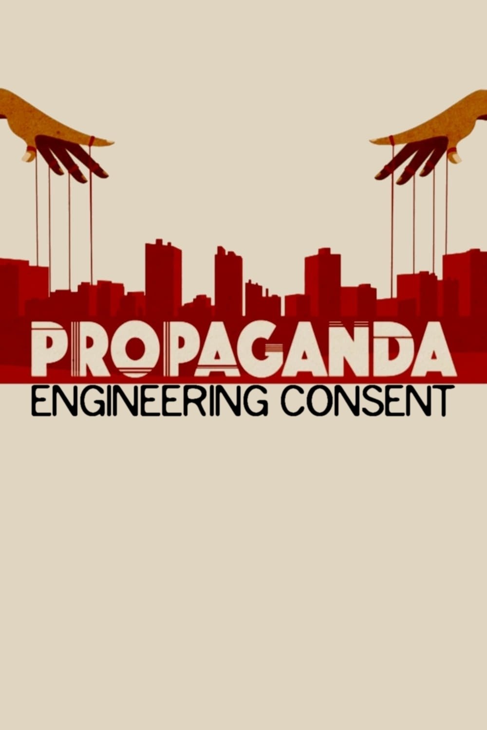 Propaganda: Engineering Consent photo