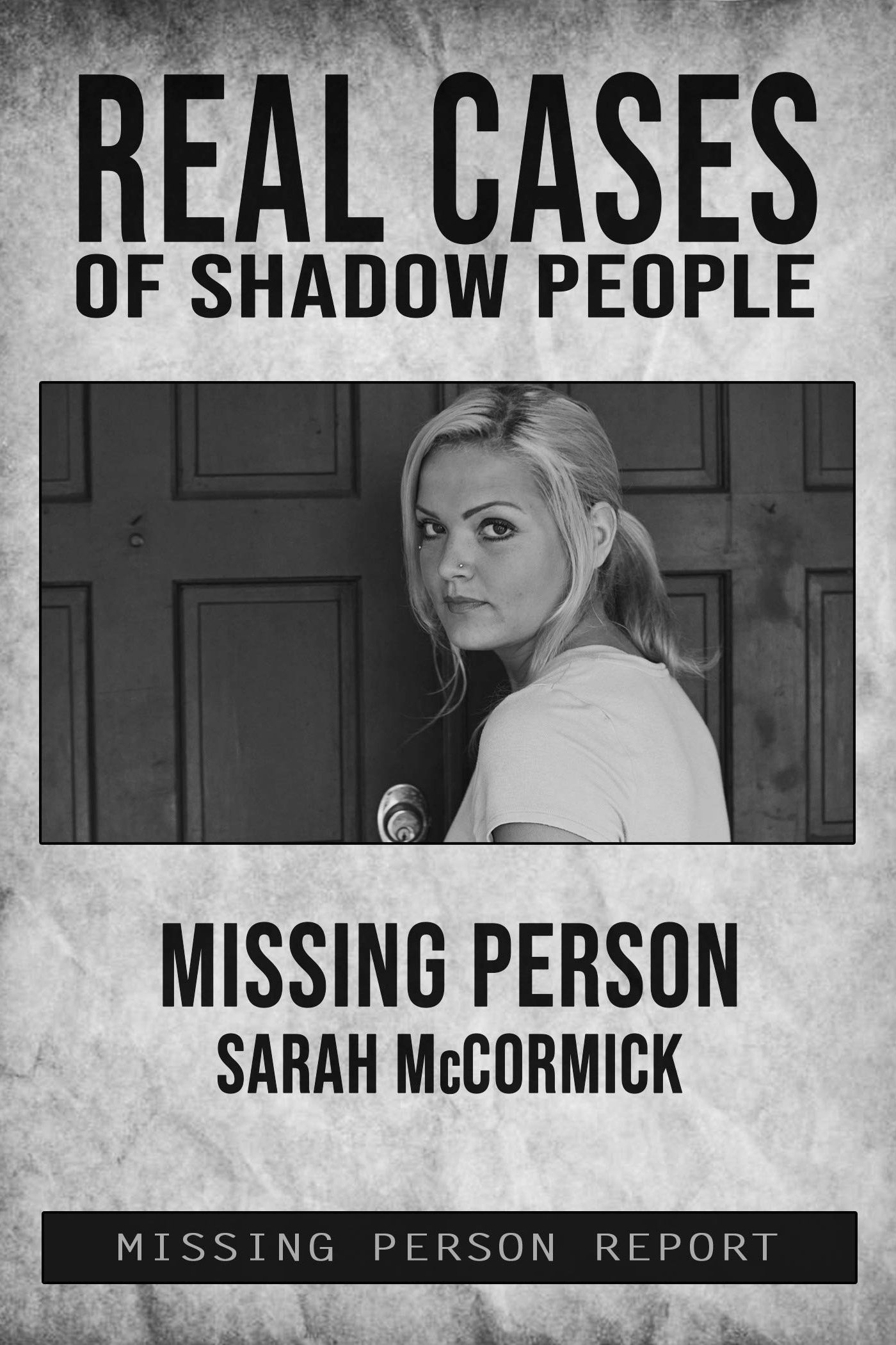 Real Cases of Shadow People: The Sarah McCormick Story photo