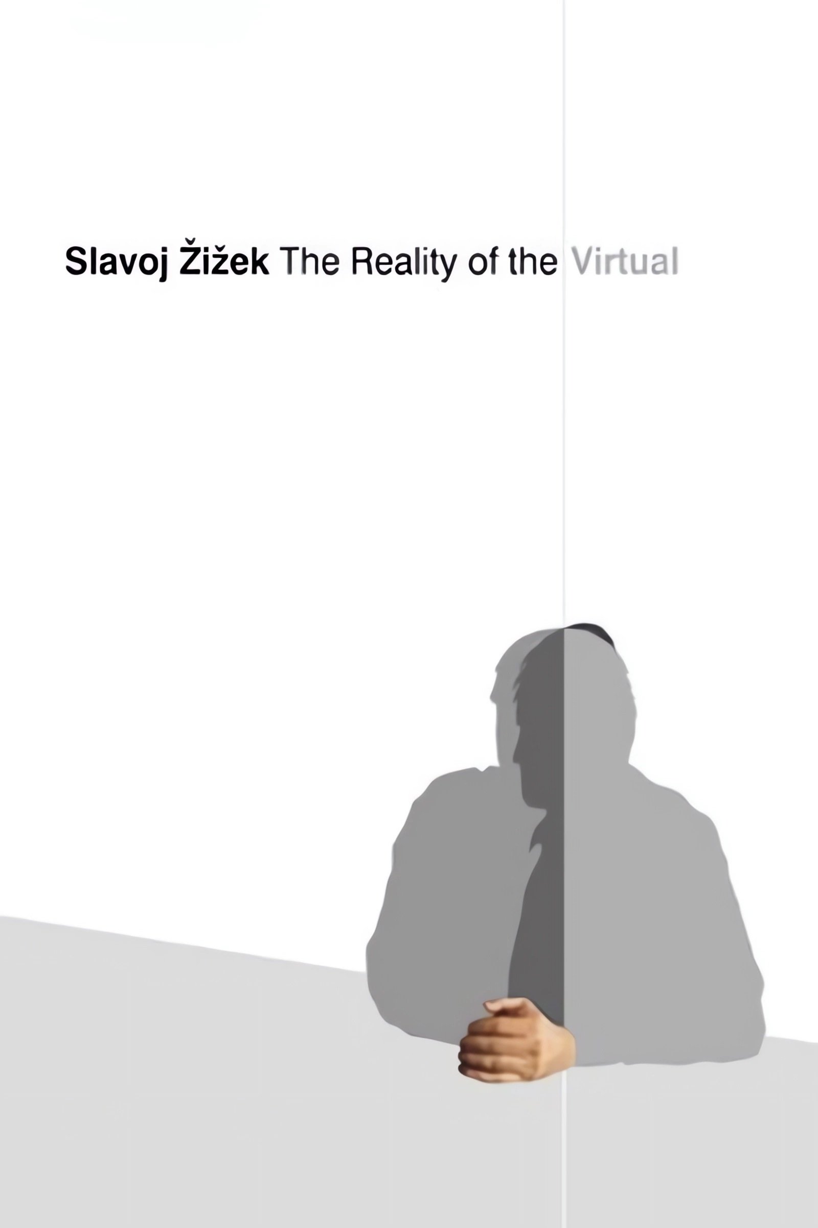 Slavoj Zizek: The Reality of the Virtual photo