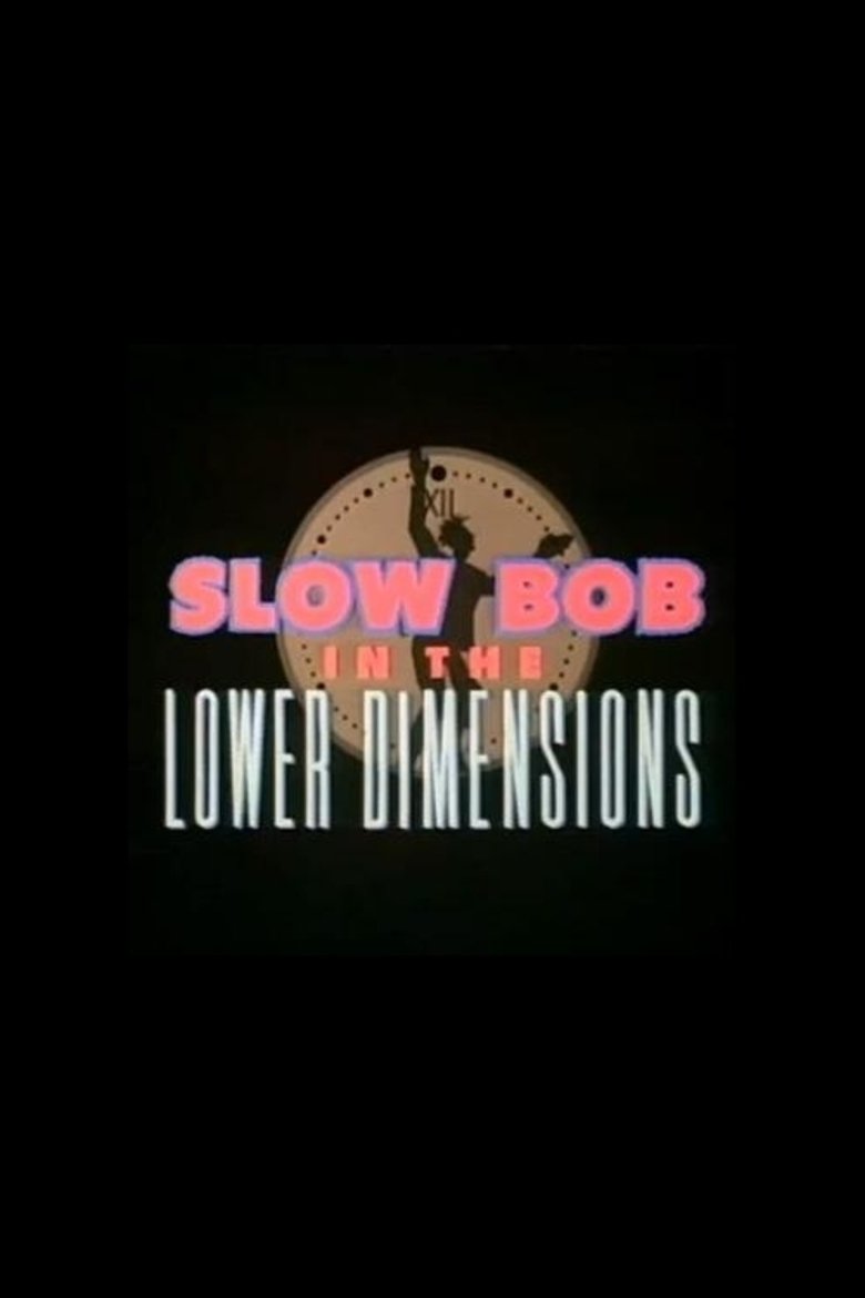 Slow Bob in the Lower Dimensions photo