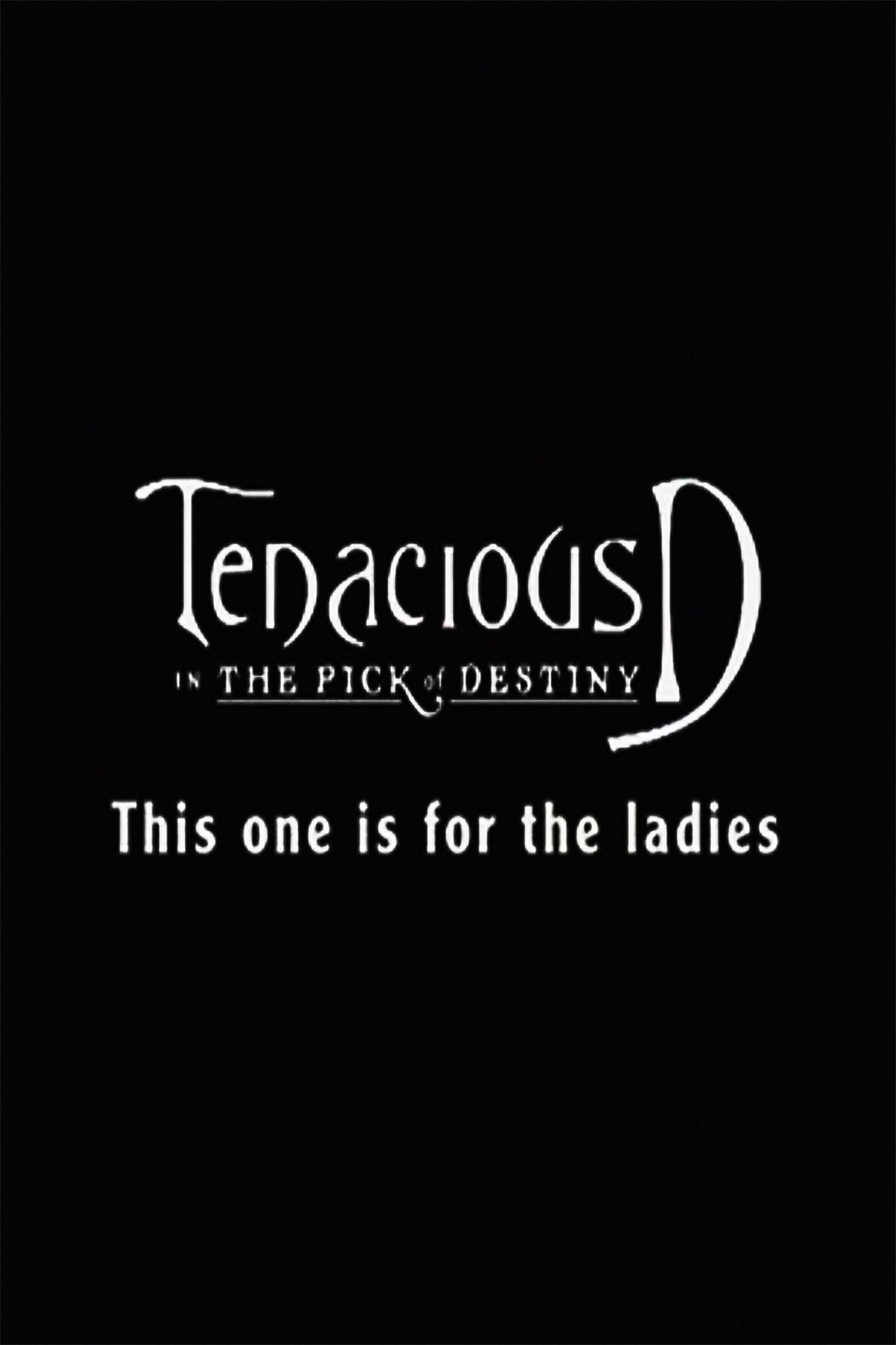 Tenacious D: For the Ladies photo