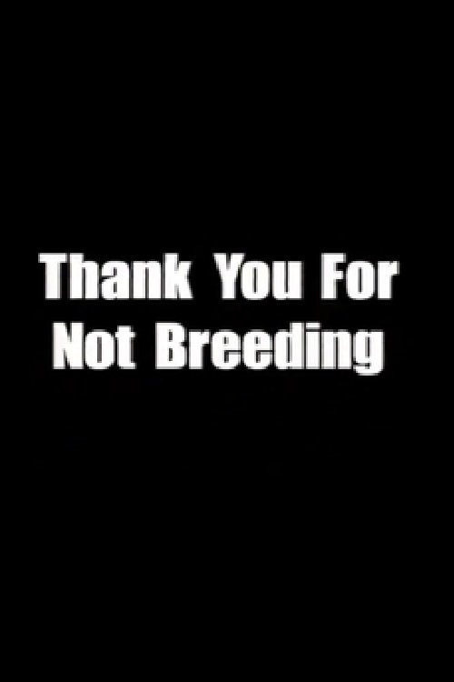 Thank You for Not Breeding photo