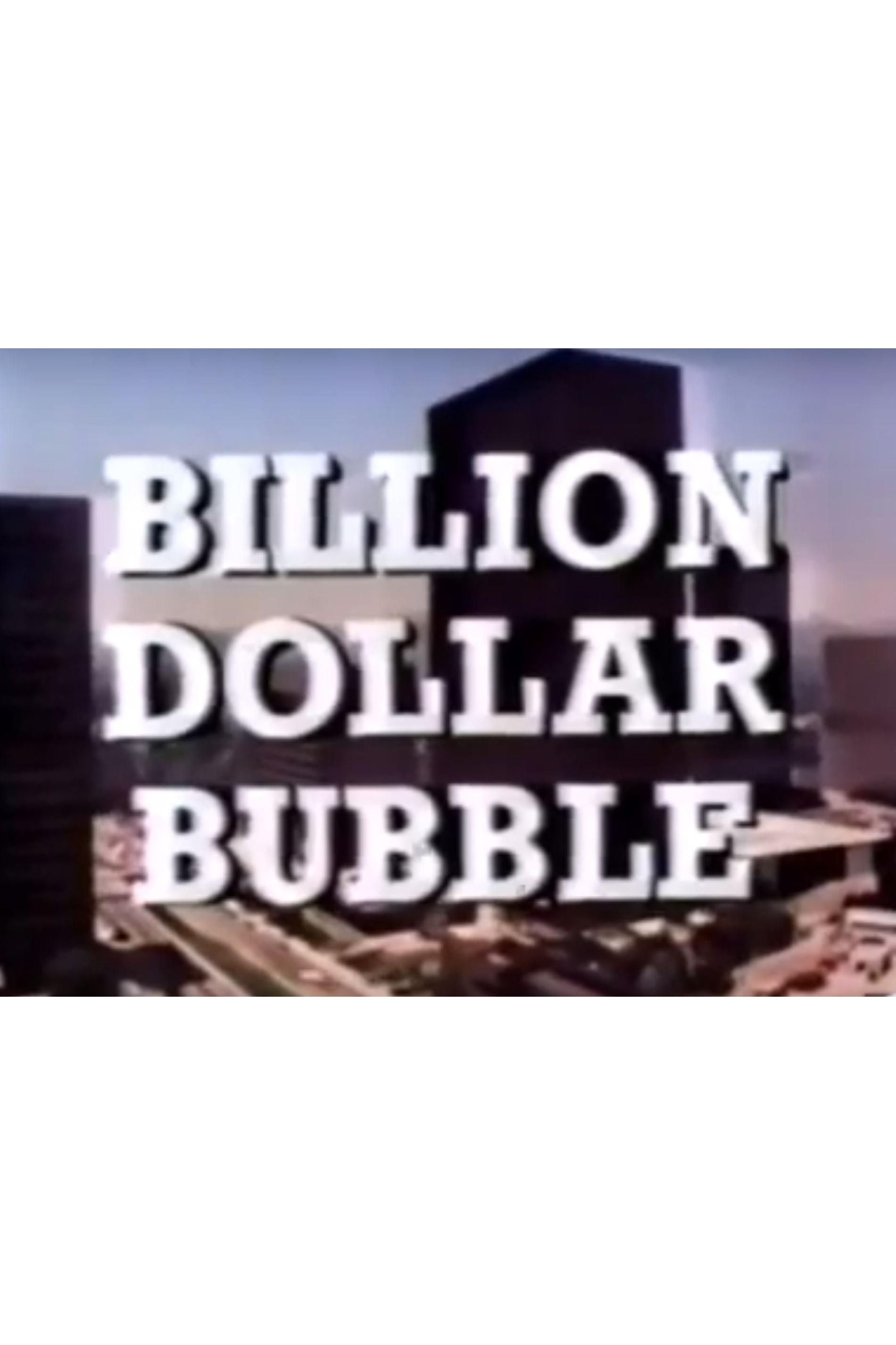 The Billion Dollar Bubble photo