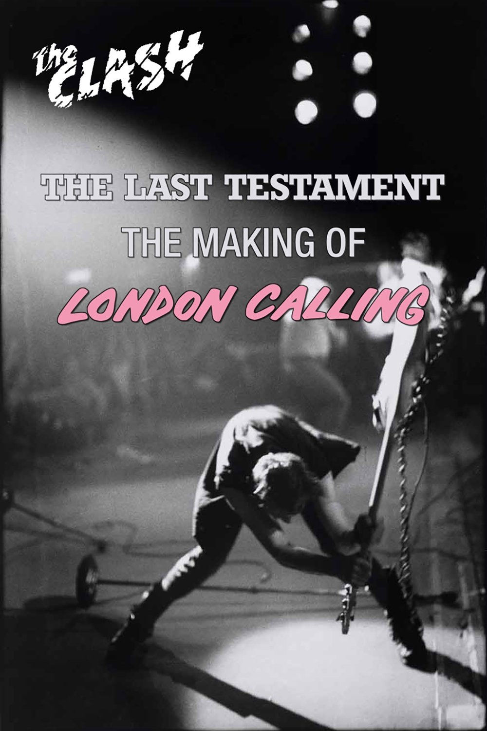 The Clash: The Last Testament - The Making of London Calling photo