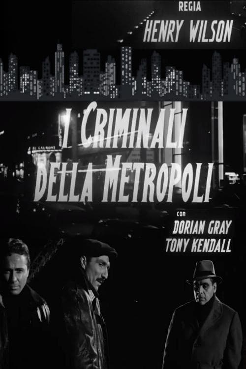 The Criminals of the Metropolis photo