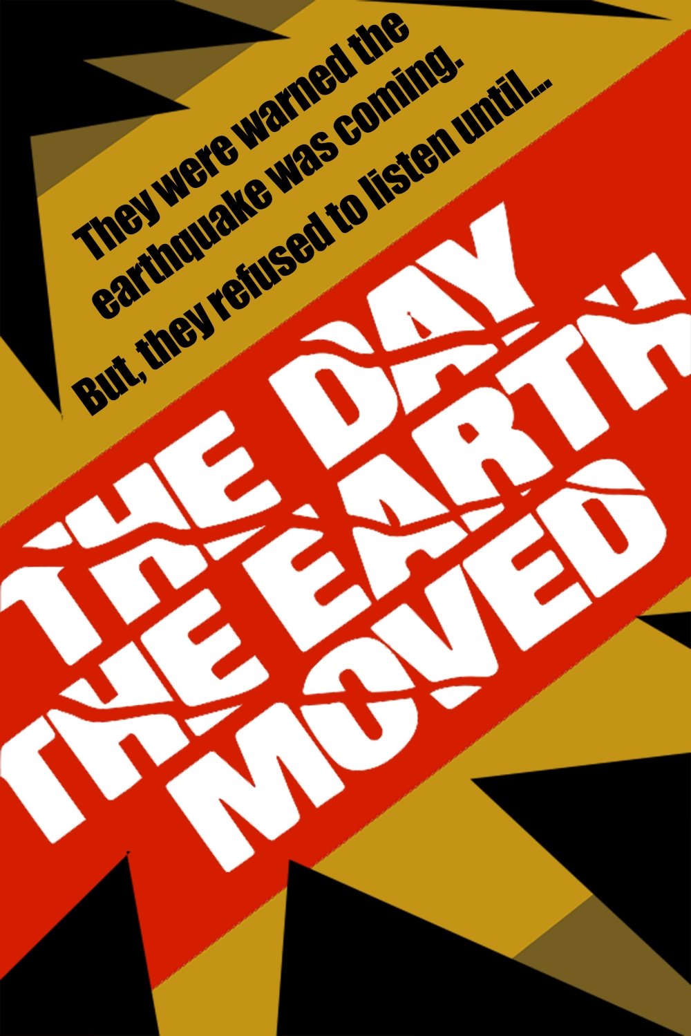 The Day the Earth Moved photo