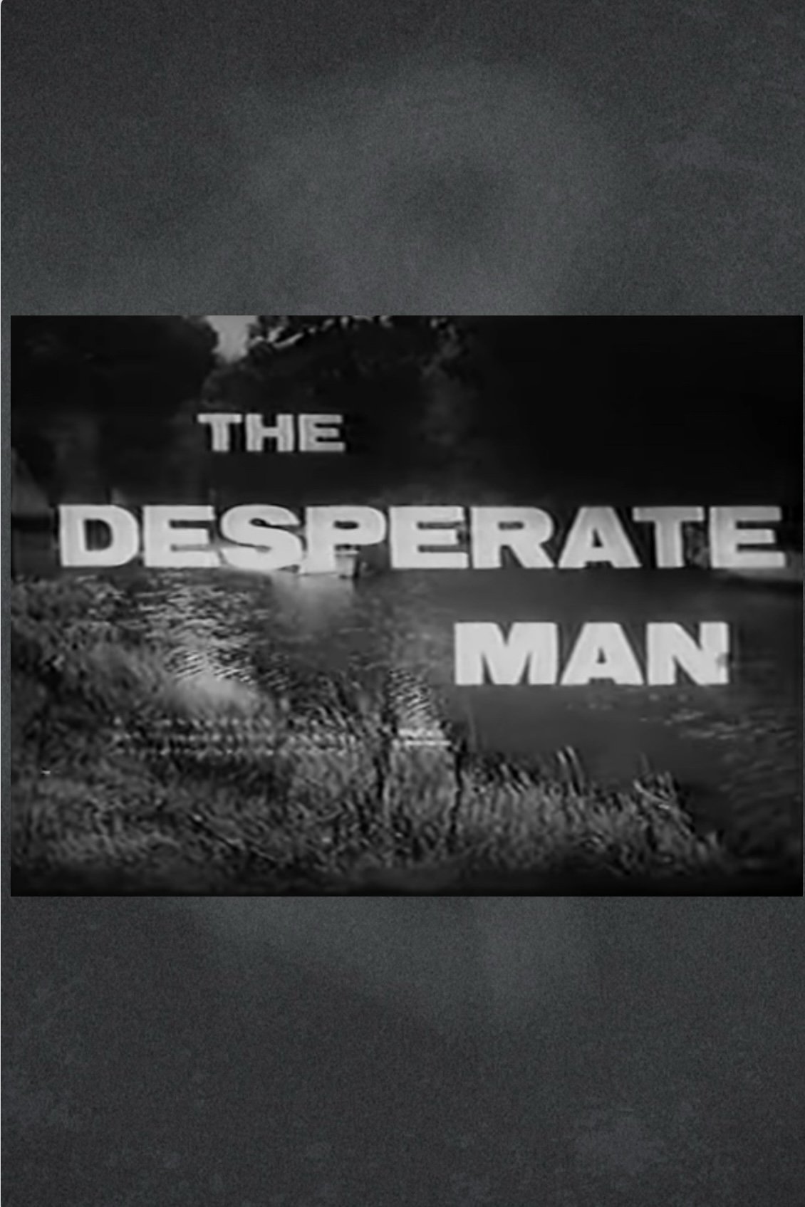 The Desperate Man photo