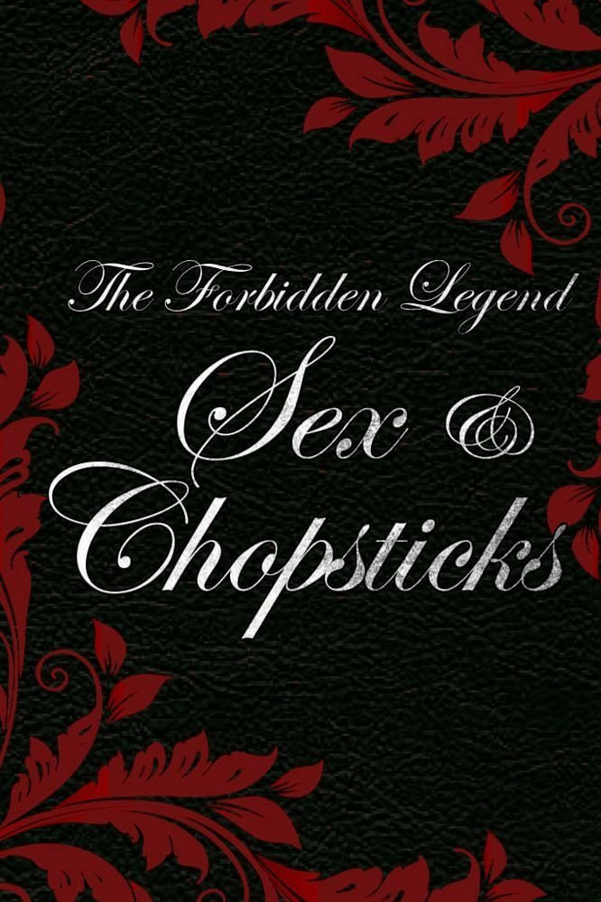 The Forbidden Legend: Sex & Chopsticks photo