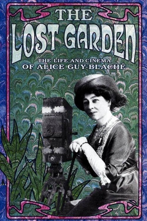 The Lost Garden: The Life and Cinema of Alice Guy-Blaché photo