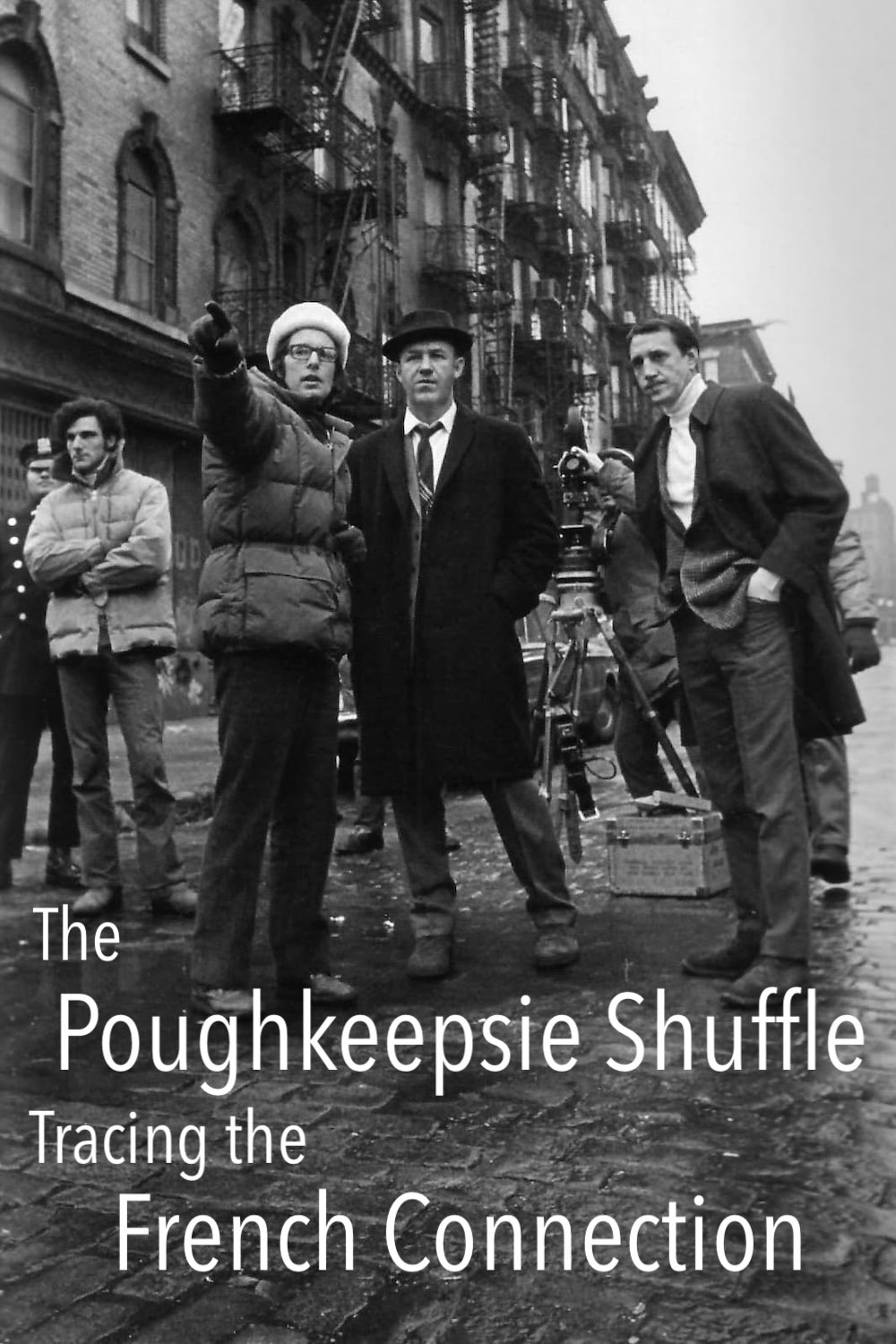 The Poughkeepsie Shuffle: Tracing 'The French Connection' photo