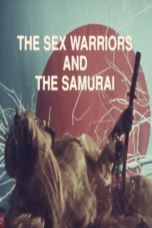The Sex Warriors and the Samurai photo