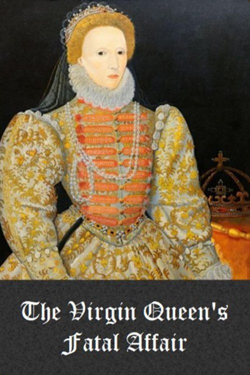 The Virgin Queen's Fatal Affair photo