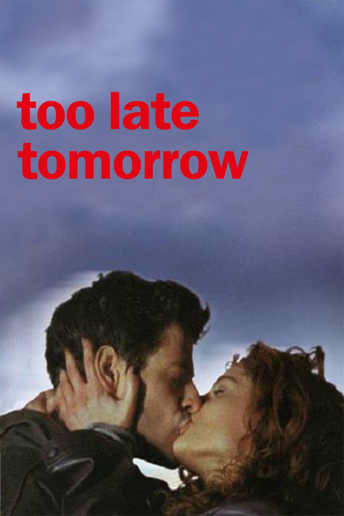 Too Late Tomorrow photo