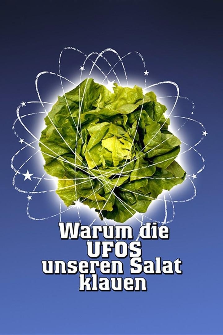 Warum die UFOs unseren Salat klauen photo