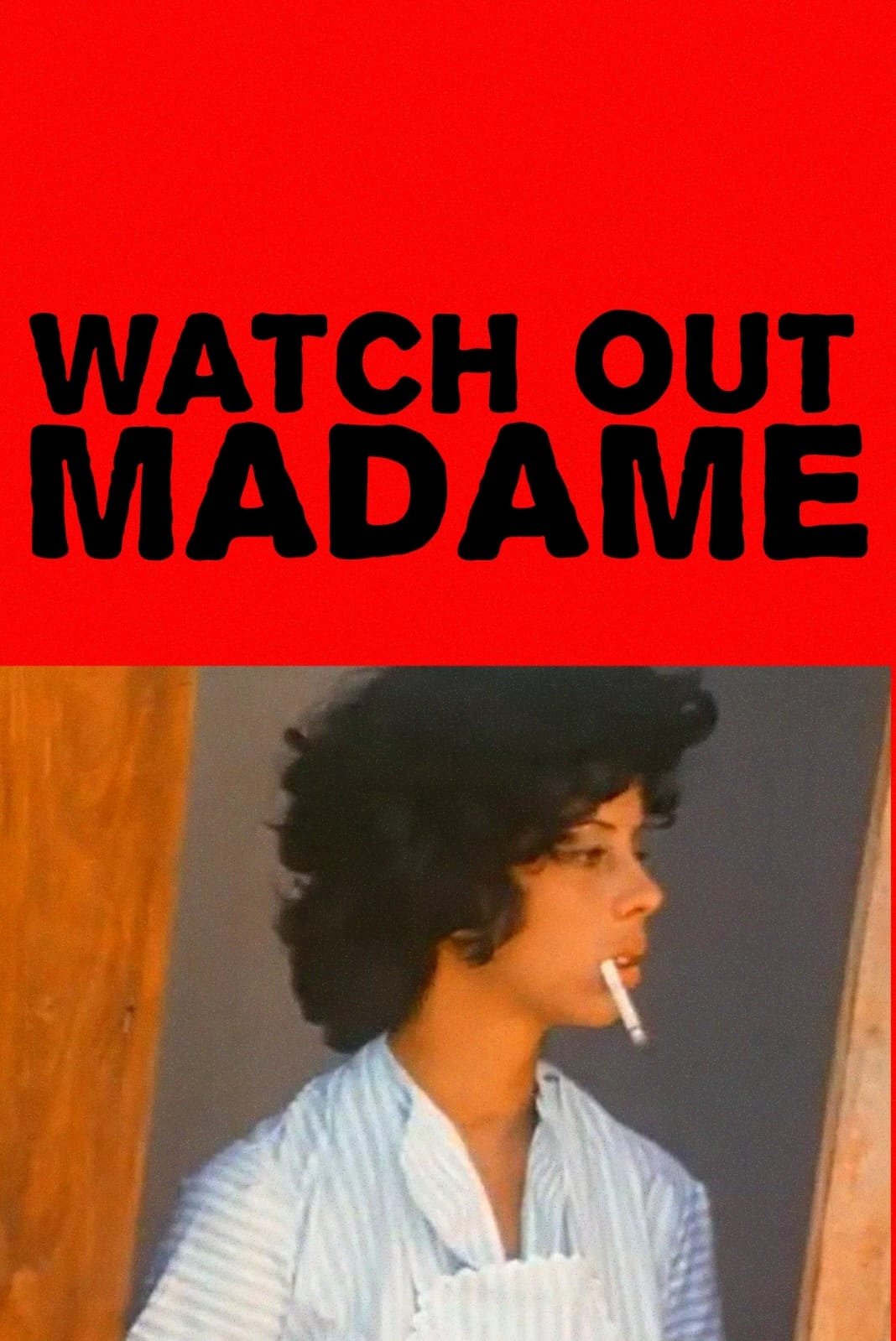 Watch Out, Madame photo