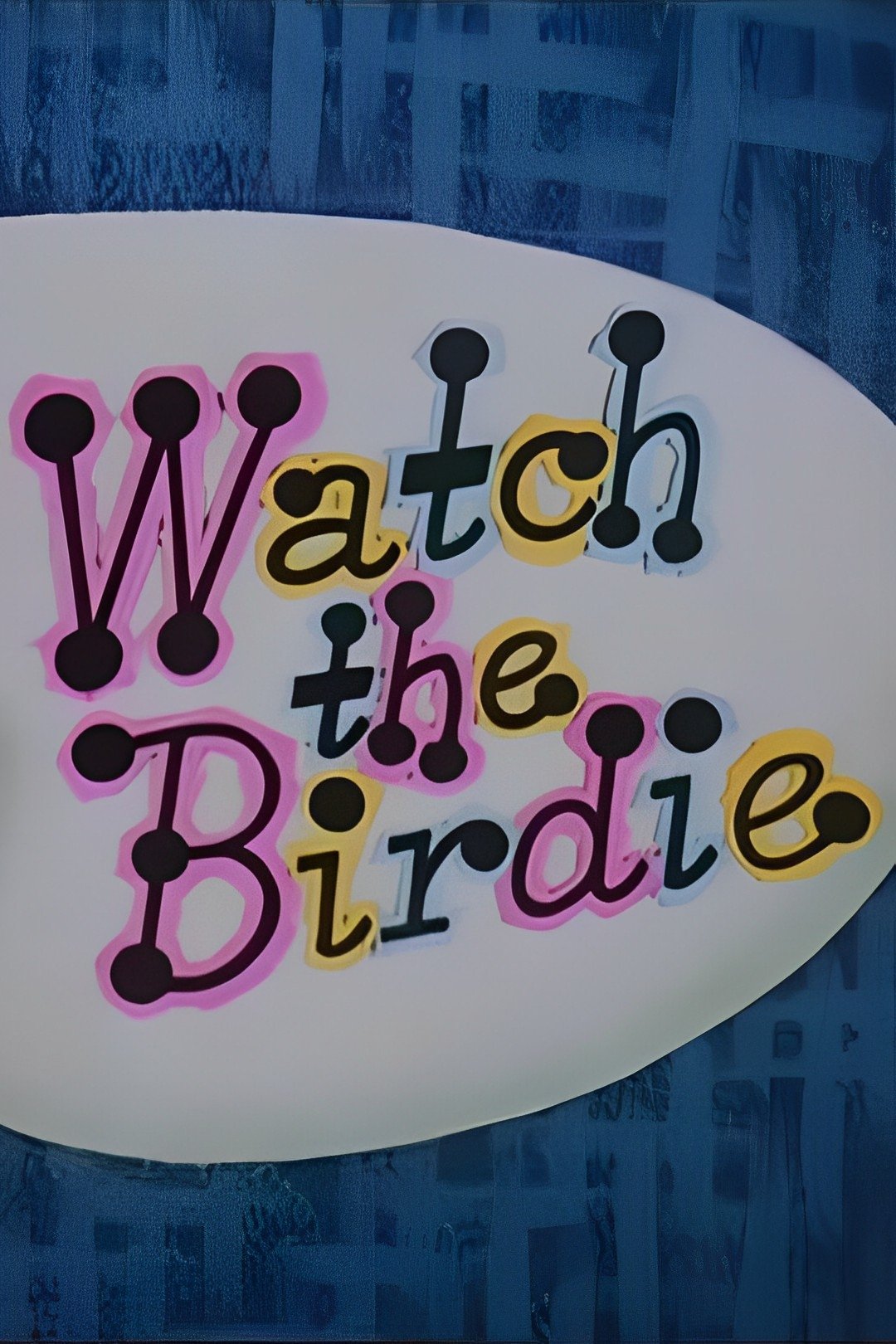 Watch the Birdie photo