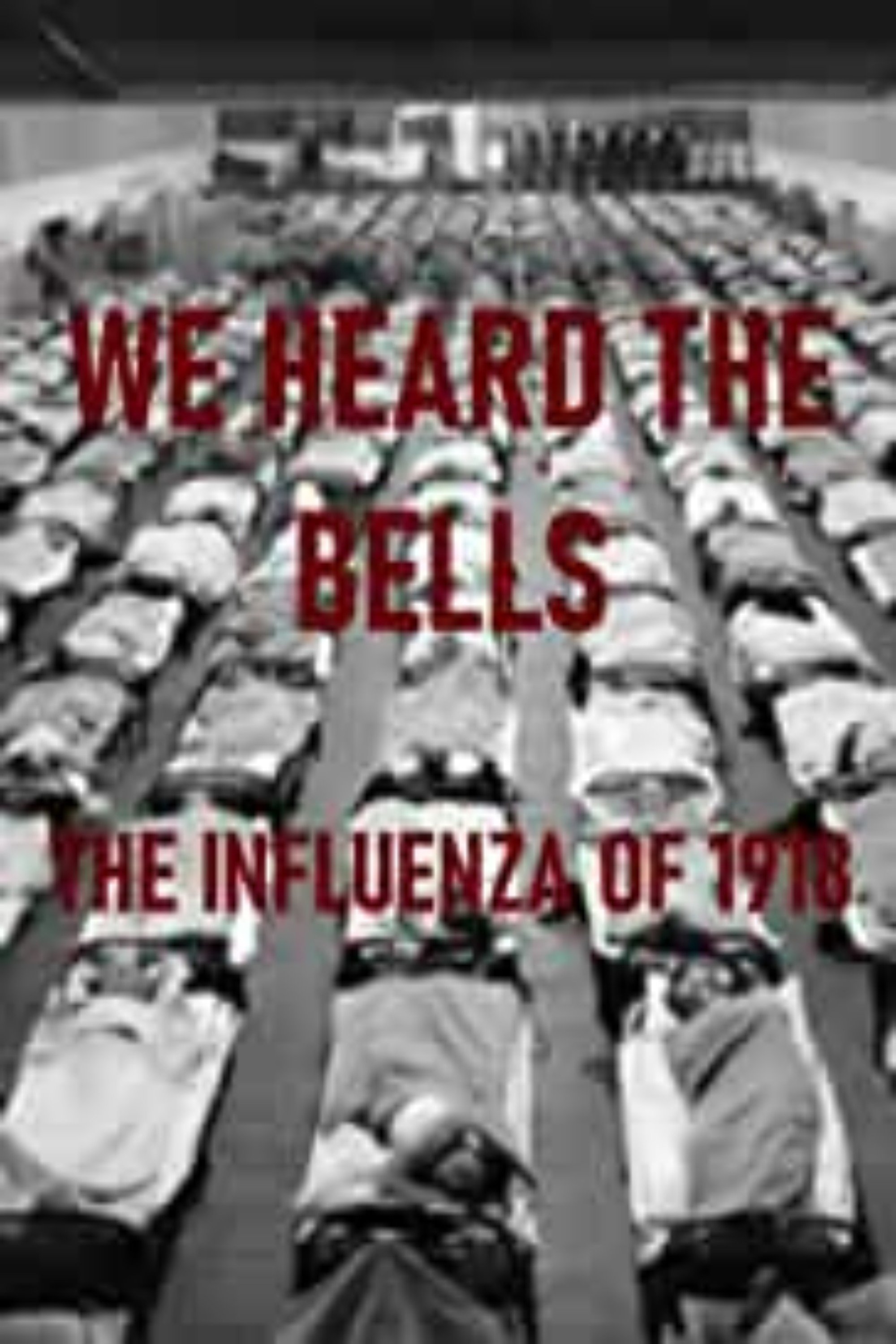 We Heard the Bells: The Influenza of 1918 photo