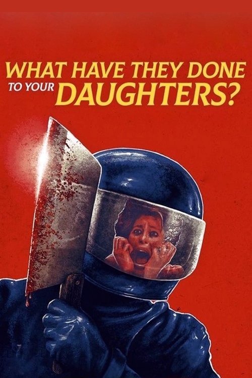 What Have They Done to Your Daughters? photo