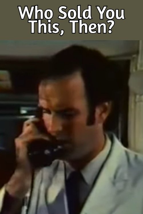 Who Sold You This, Then? photo