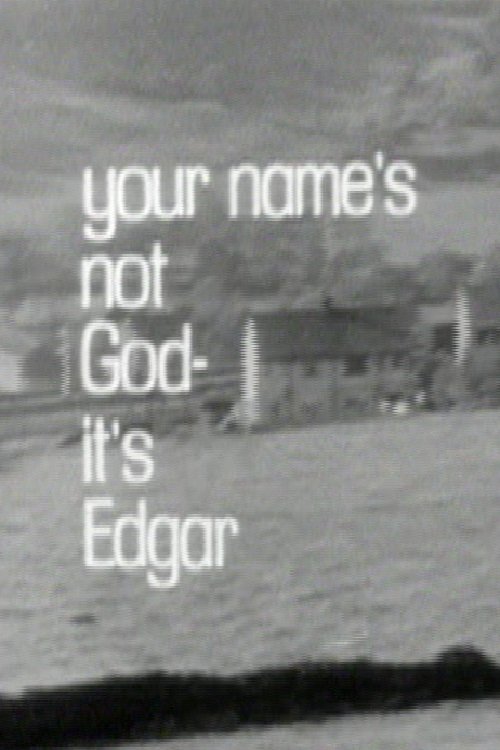 Your Name's Not God, It's Edgar photo